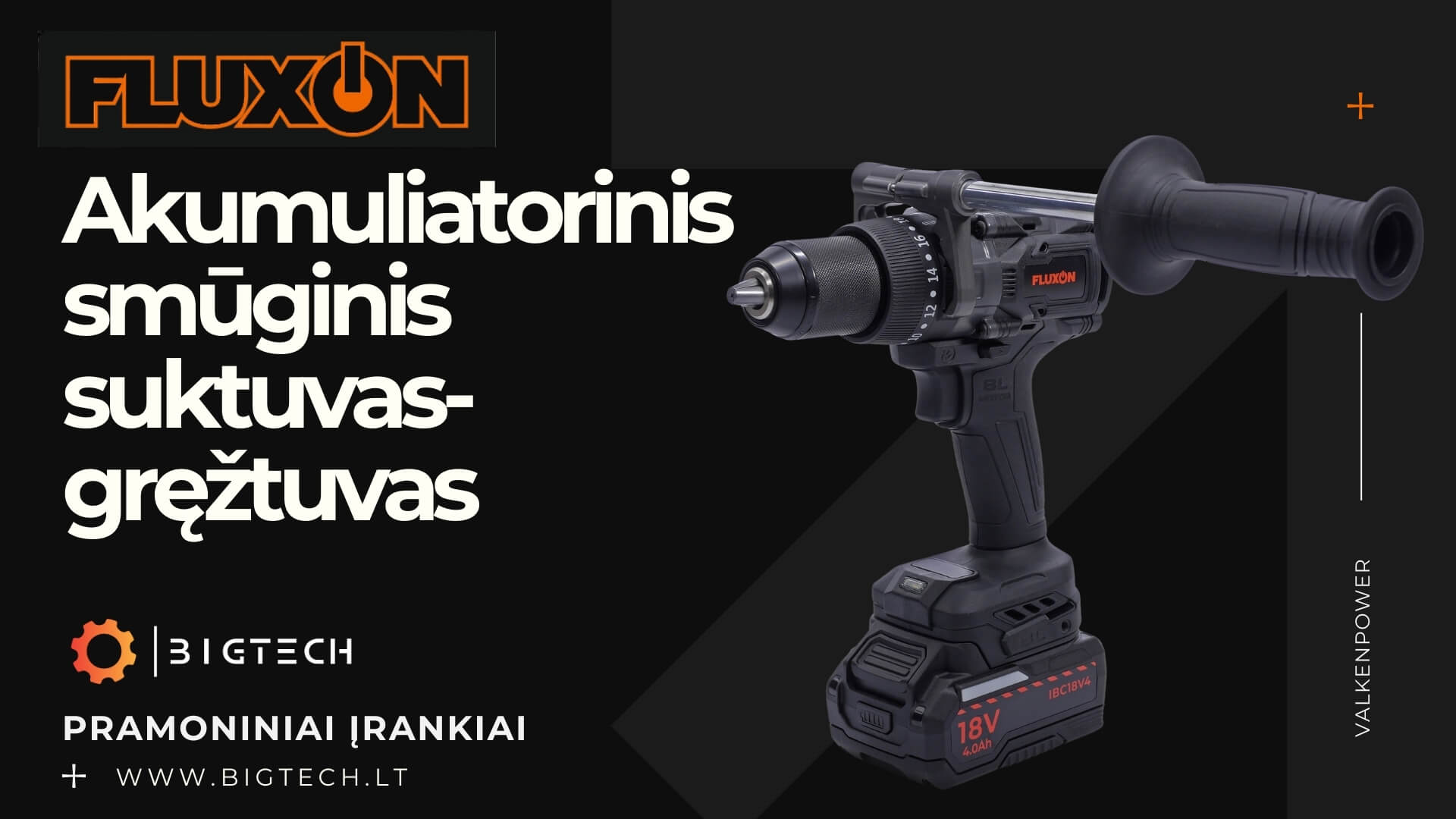 FLUXONAkumuliatorinis suktuvas-gręžtuvas (Olandija), įskaitant 2x4Ah, 18V baterijas ir įkroviklį komplekte_www.bigtech.lt FLUXONAkumuliatorinis suktuvas-gręžtuvas (Olandija), įskaitant 2x4Ah, 18V baterijas ir įkroviklį komplekte_www.bigtech.lt